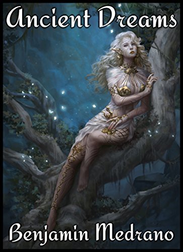 Ancient Dreams Omnibus Edition