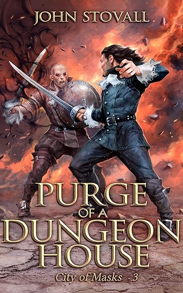Purge of a Dungeon House: A litRPG Story (City of Masks Book 3)