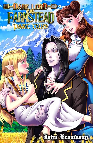 Dark Lord of the Farmstead: Part 2