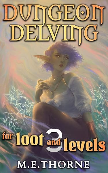 Dungeon Delving for Loot and Levels Vol. 3