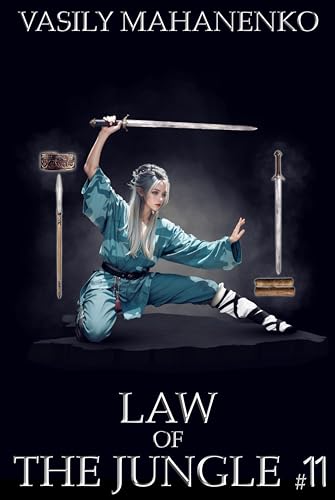 Law of the Jungle (Book 11): A Wuxia Progression Fantasy Adventure Series