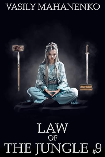 Law of the Jungle (Book 9): A Wuxia Progression Fantasy Adventure Series