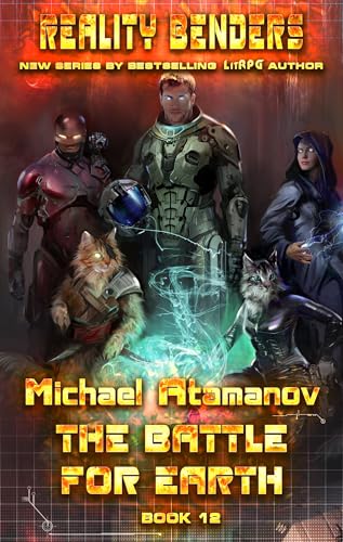 The Battle for Earth (Reality Benders Book #12): LitRPG Series