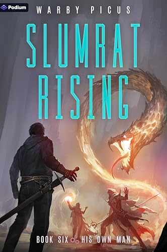 His Own Man: A Cyberpunk LitRPG (Slumrat Rising Book 6)