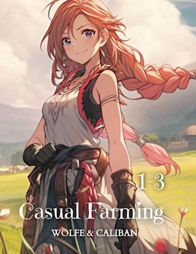 Casual Farming 1 - 3: A LitRPG Farming Collectio