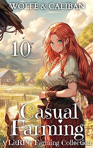 Casual Farming 10: A Slow Living LitRPG
