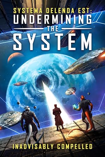 Undermining the System