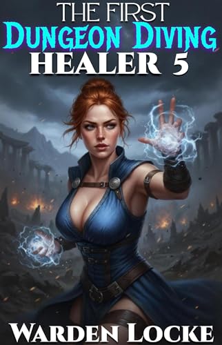 The First Dungeon Diving Healer 5