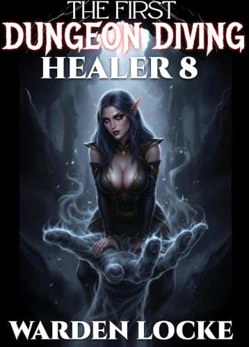 The First Dungeon Diving Healer 8