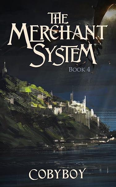 The Merchant System (Book Four): A Fantasy LitRPG Series