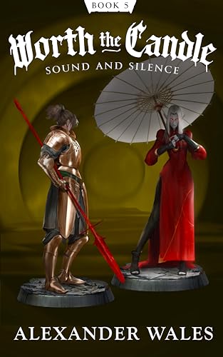 Worth the Candle: Sound and Silence: A LitRPG Adventure