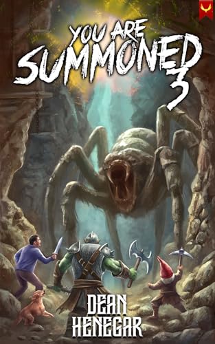 You Are Summoned 3: A LitRPG Adventure